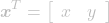 \[\boldsymbol{x}^T = \left[\begin{array}{cc}x & y\end{array}\right]\]